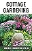 Cottage Gardening by Erick Johnston