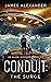 Conduit: The Surge (A Science Fiction Alien Invasion)