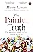 The Painful Truth: The new science of why we hurt and how we can heal