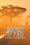 Harvest of Fear: A Story of Zimbabwe