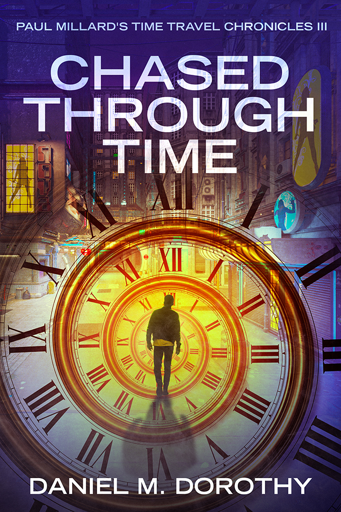 Paul Millards Time Travel Chronicles III Chased Through Time