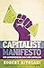 Capitalist Manifesto: How Entrepreneurs Can Save Capitalism