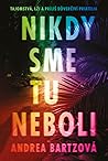 Nikdy sme tu neboli
