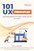 101 UX Principles (2nd Edition): Actionable Solutions for Product Design Success