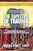 The Tapestry of Trauma