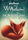 Wyjątkowi są wśród nas. Zbiór opowiadań z przesłaniami dla ro... by Maja Chmiel Wyjątkowi są wśród nas. Zbiór opowiadań z przesłaniami dla ro... by Maja Chmiel