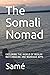 The Somali Nomad: EXPLORING...
