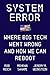 System Error: Where Big Tech Went Wrong and How We Can Reboot