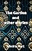 The Garden and Other Stories