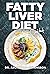 Fatty Liver Diet Cookbook: ...