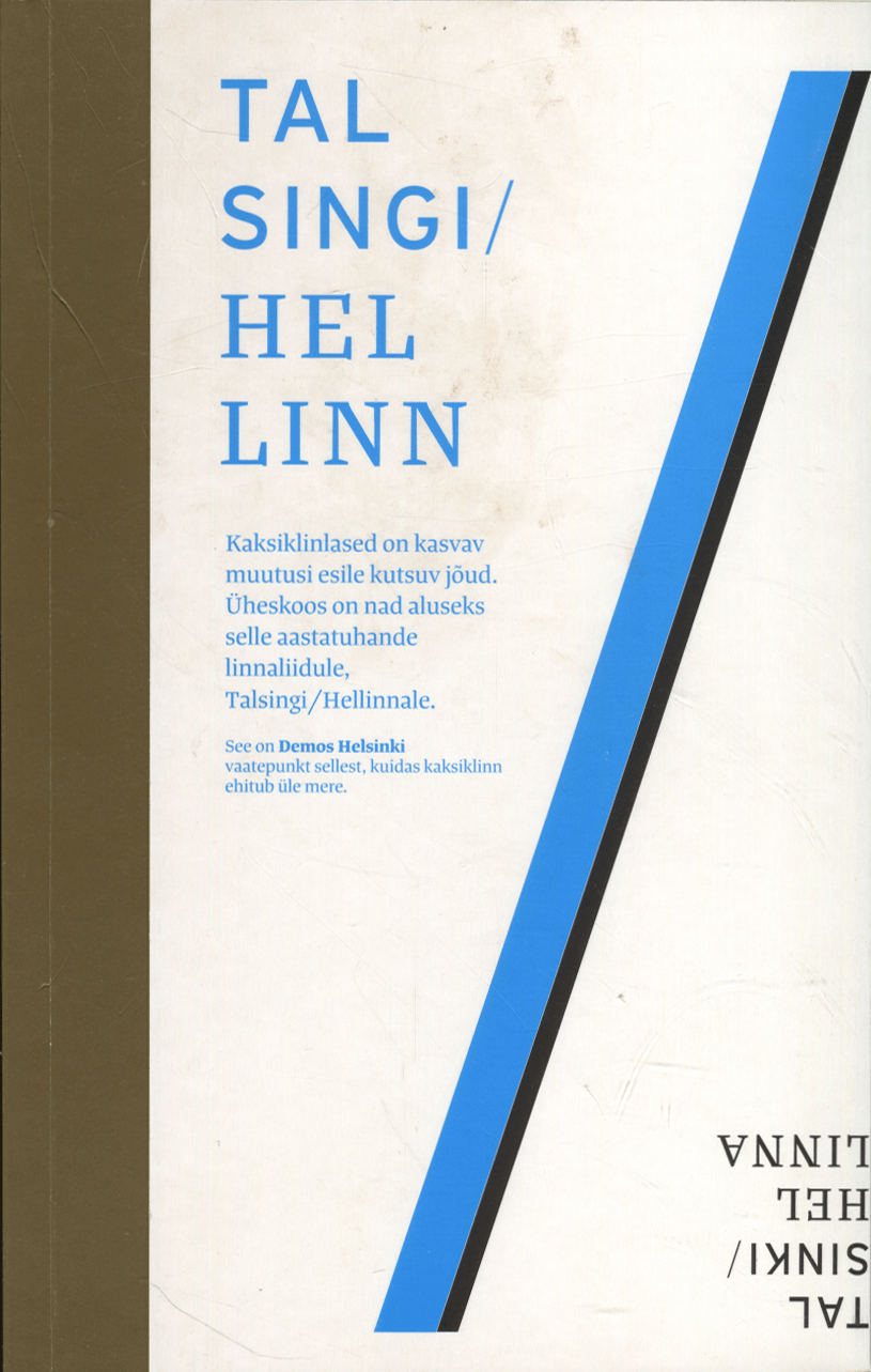 Talsinki / Hellinna // Talsingi / Hellinn