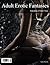 Adult Erotic Fantasies, Edu...