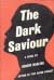 The Dark Saviour