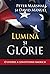 Lumina Si Glorie