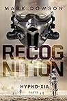 ReCognition - Hypno-Xia, Part 3 by Mark Dowson