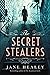 The Secret Stealers by Jane Healey