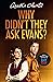 Why Didn't They Ask Evans?