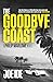 The Goodbye Coast: A Philip Marlowe Novel