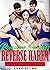 REVERSE HAREM ROMANCE QUICKIES: Steamy Bedtime Taboo Collection of Ruthless Scorching Seduced Adult Sex Erotic Short Stories: MMMF, Forced, Ganged & Used, Wife Swap, Menage, Group Swingers