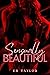 Sensually Beautiful by E.B.   Taylor