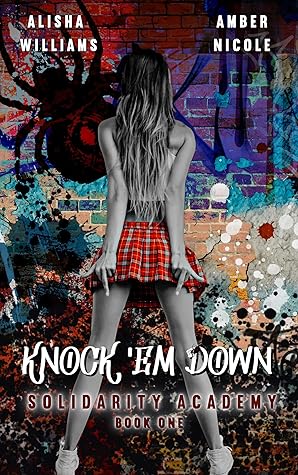 Knock 'Em Down (Solidarity Academy #1)