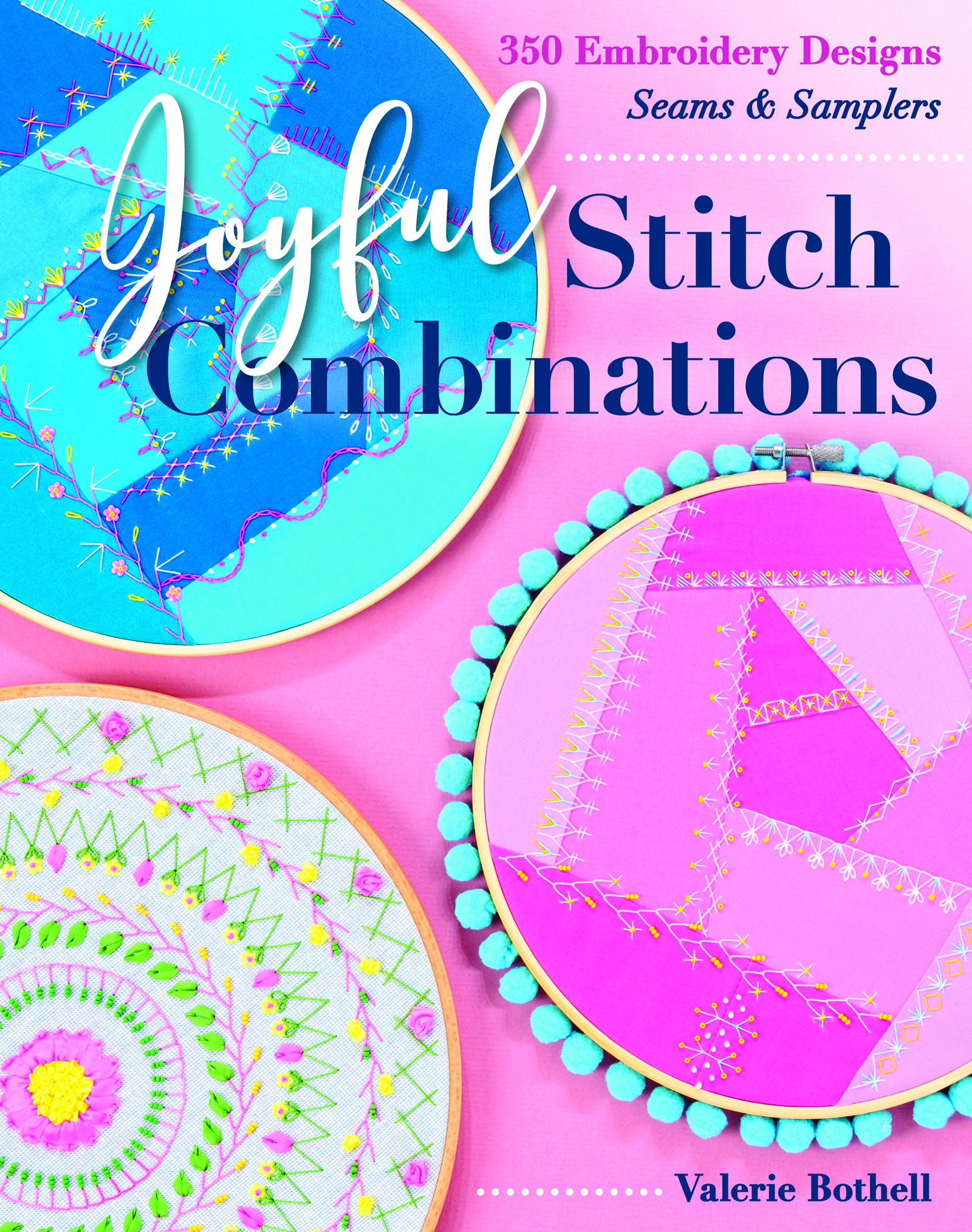 Joyful Stitch Combinations: 350 Embroidery Designs; Seams & Samplers (Paperback)