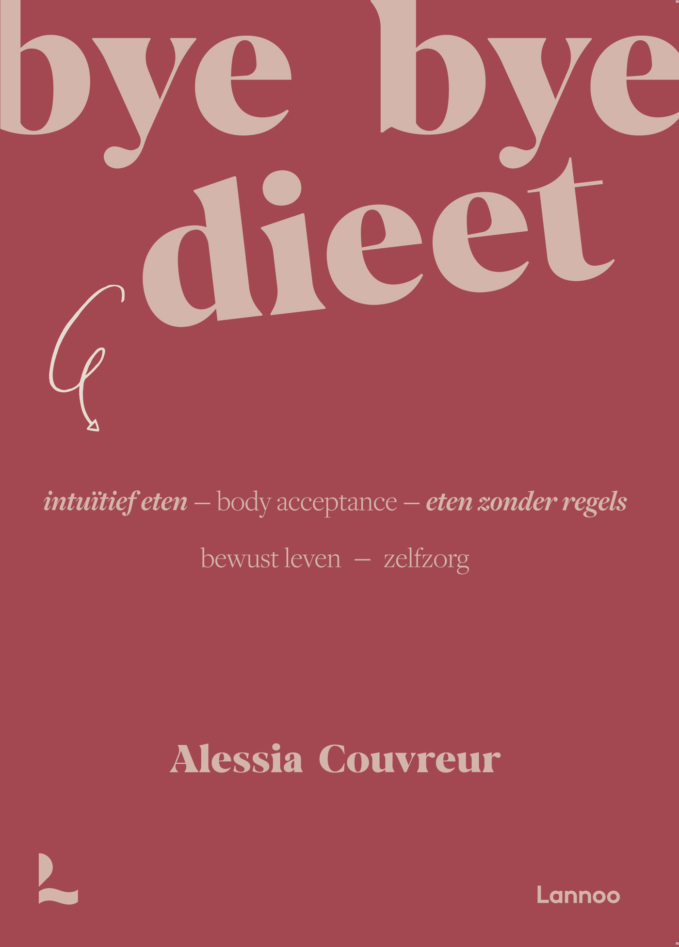 Bye bye dieet (Paperback)