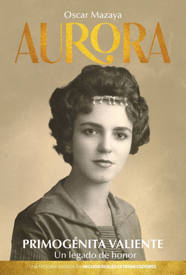 AURORA Primogénita Valiente