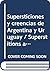 Supersticiones y creencias de Argentina y Uruguay / Superstit... by Luis H. Rodriguez Felder