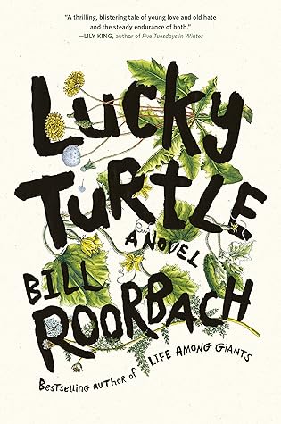Lucky Turtle by Bill Roorbach