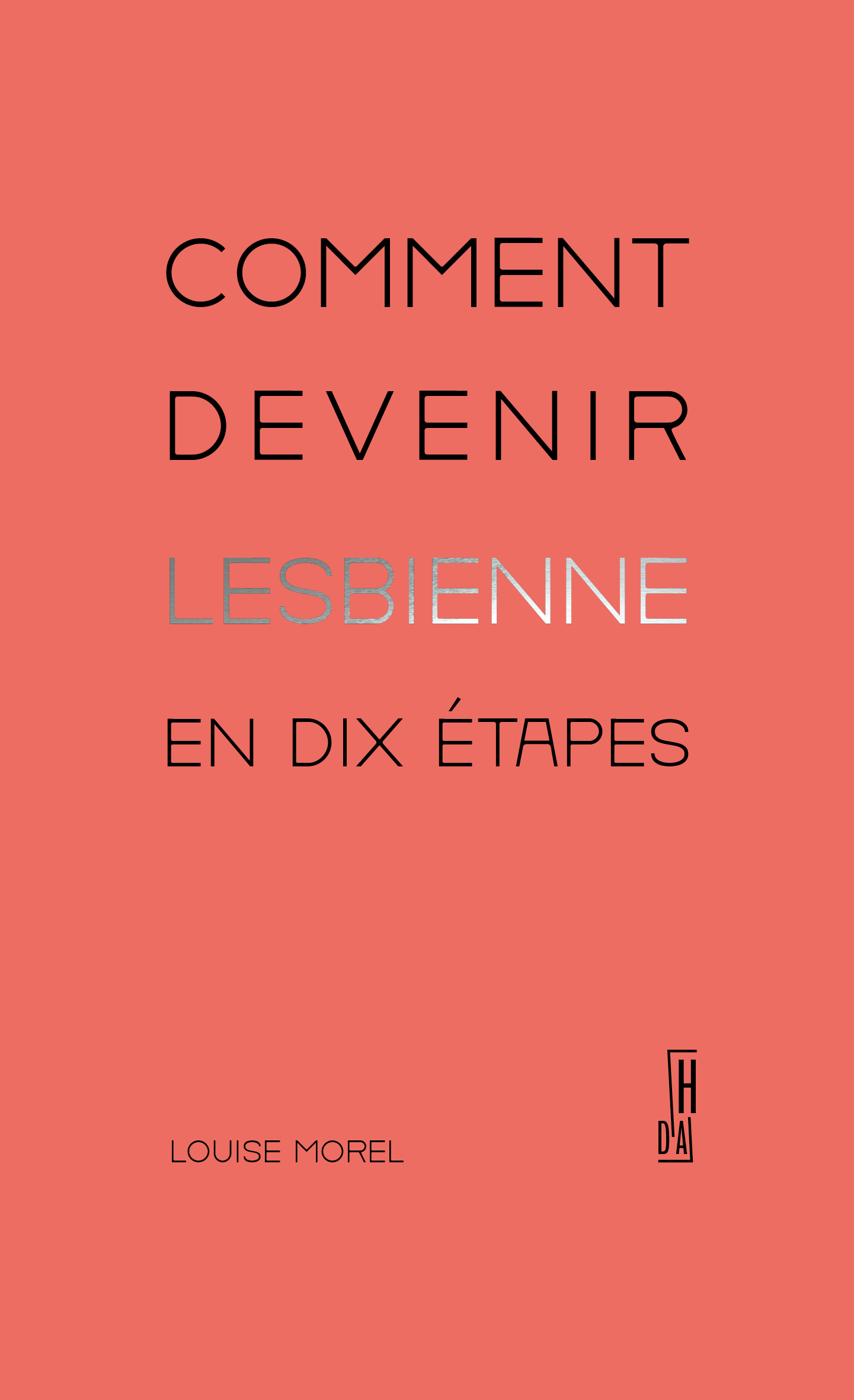 Comment devenir lesbienne en dix étapes (Paperback)