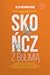 Skończ z bulimią