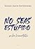 No seas estúpido ...salvo l...