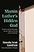 Martin Luther's Hidden God by Timothy Scott Landrum