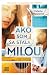 Ako som sa stala Milou