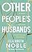 Other People's Husbands by Elizabeth Noble