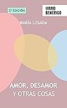 Amor, desamor y o...