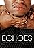 Echoes: The Stories of Male...