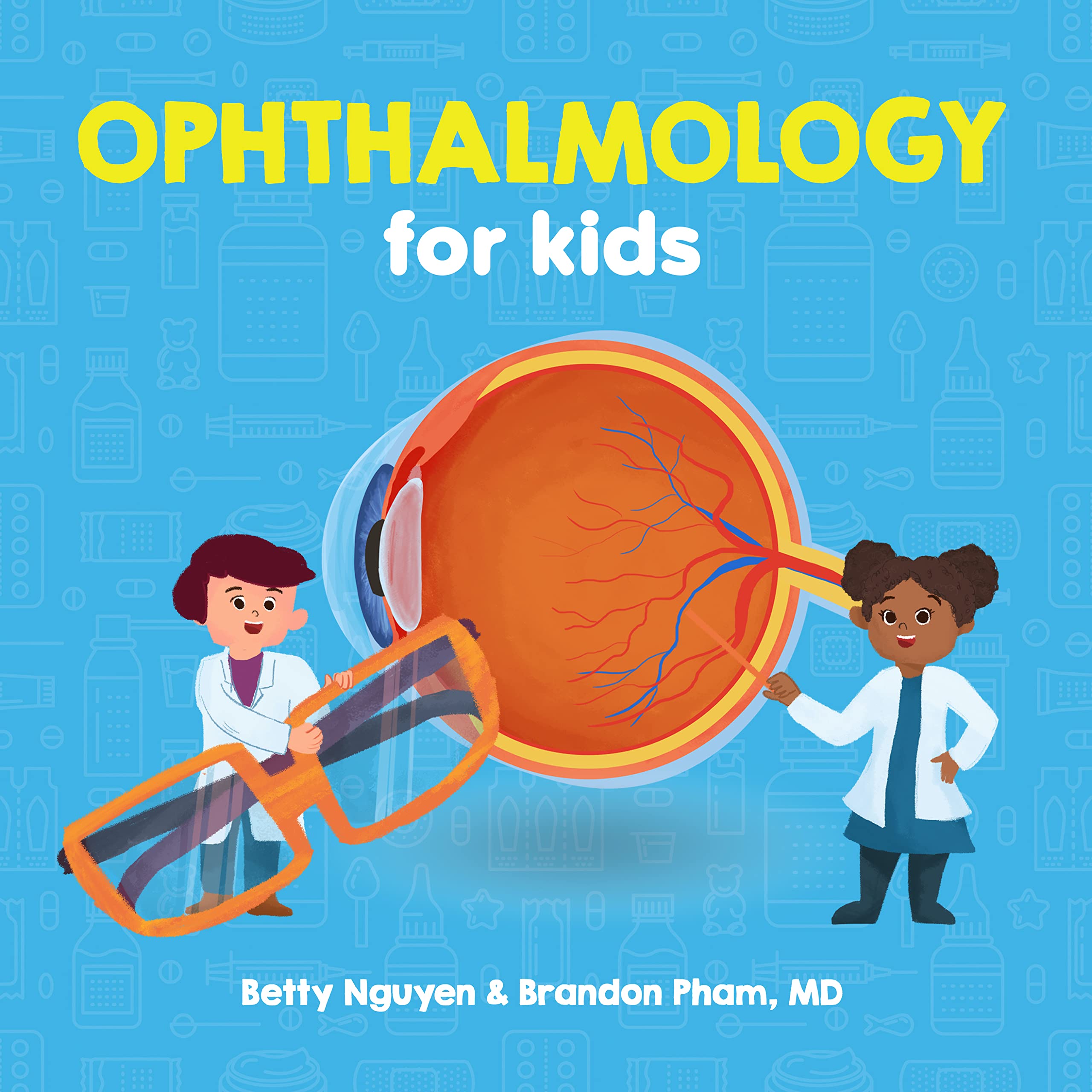 Ophthalmology for Kids (Medical School for Kids)