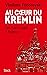 Au coeur du Kremlin (Essais - Documents) (French Edition)