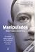 Manipulados: A verdade sobre a guerra do Facebook pelo poder absoluto