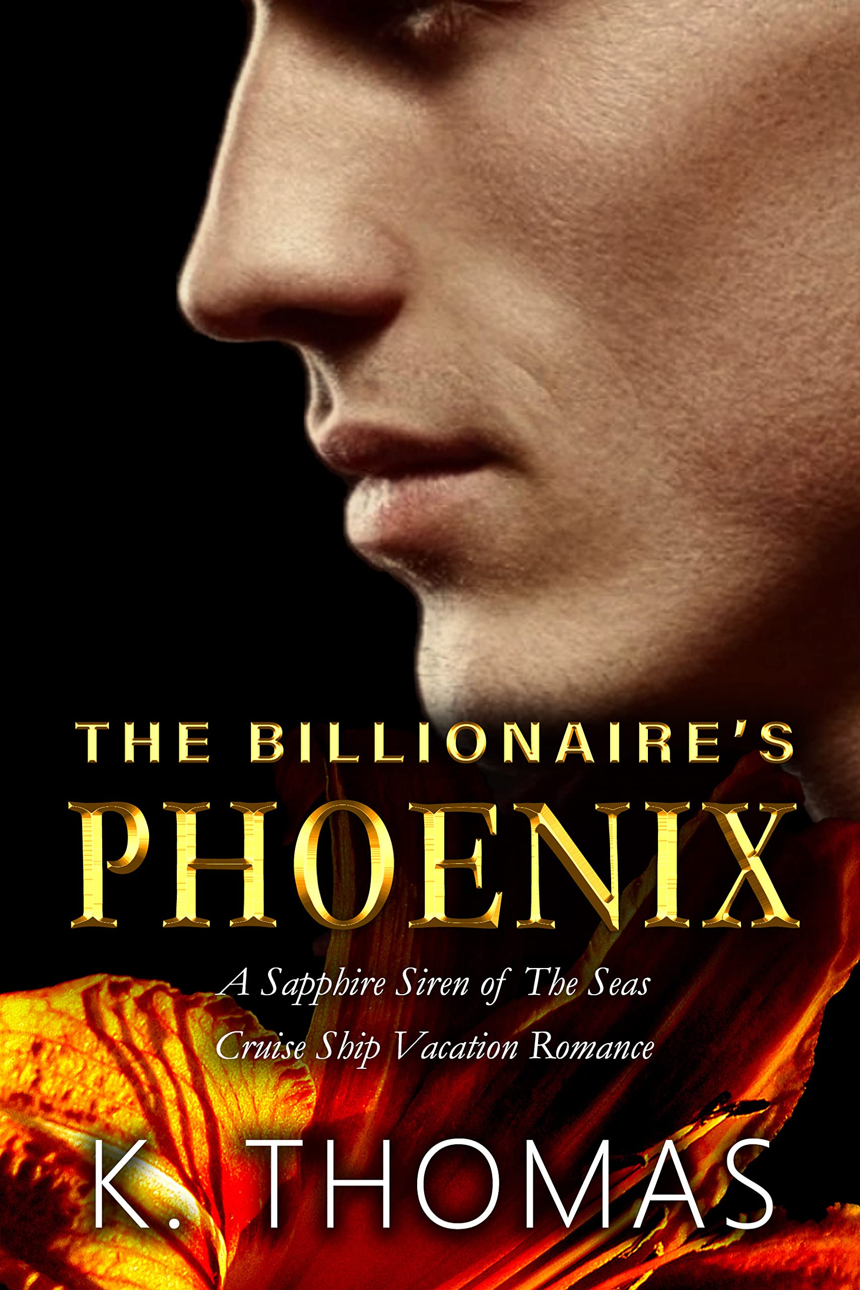 The Billionaire's Phoenix: Book 2 - A Sapphire Siren of The Seas Cruise Ship Vacation Romance (Kindle Edition)