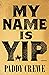 My Name Is Yip