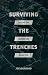 Surviving the Trenches by Joe Barnard