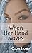 When Her Hand Moves