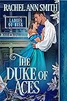 The Duke of Aces by Rachel Ann Smith