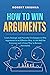 How To Win Arguments: Learn...