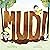 Mud!