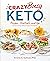 Crazy Busy Keto: Recipes, S...