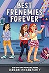 Best Frenemies Forever by Megan McCafferty Best Frenemies Forever by Megan McCafferty